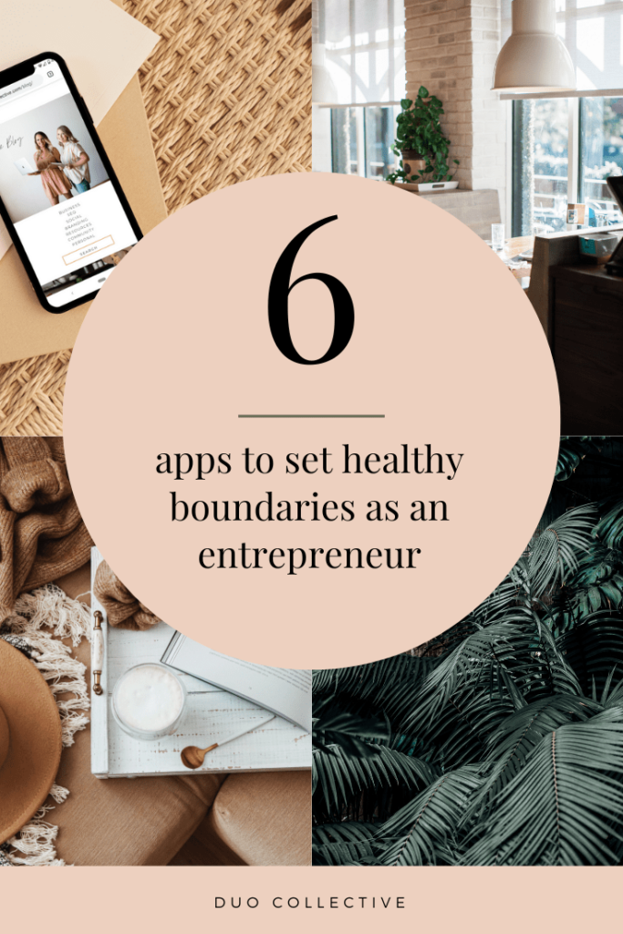 6 apps to set healthy boundaries as an entrepreneur