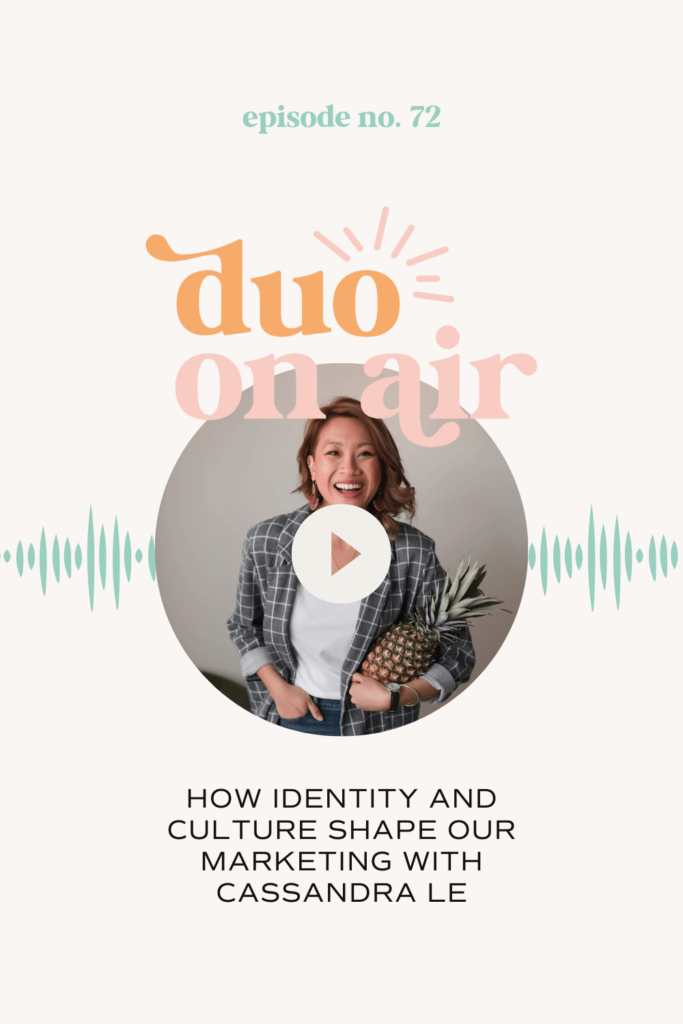 How Identity and Culture Shape Our Marketing with Cassandra Le
