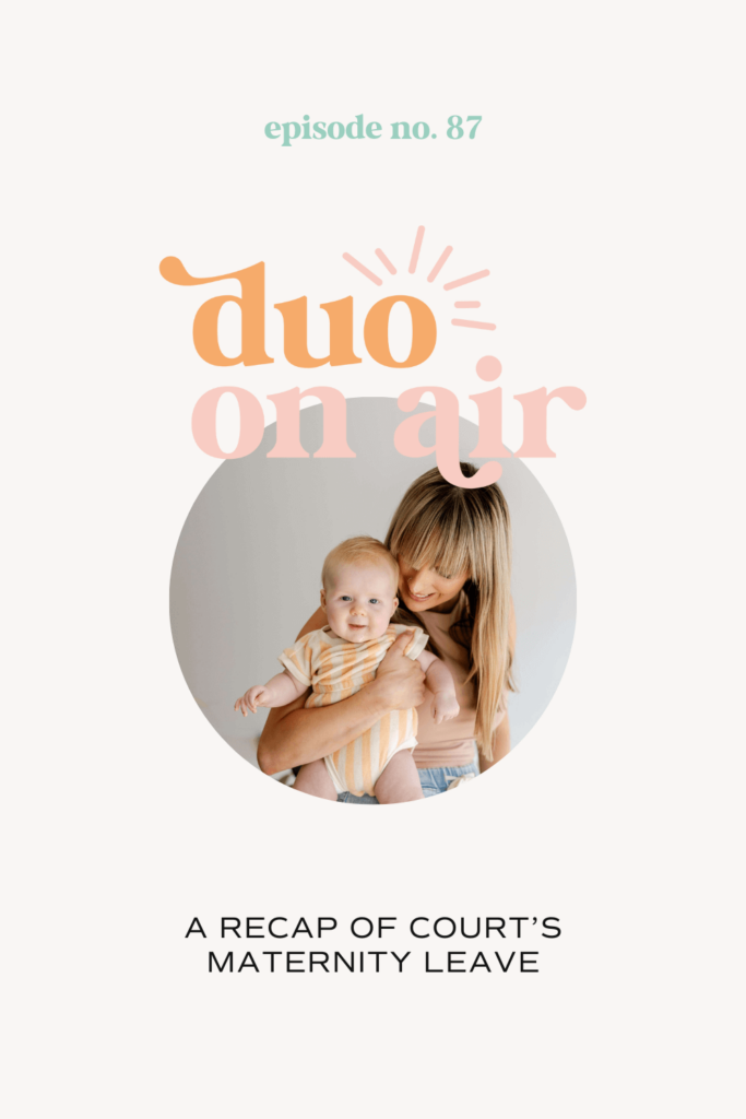 A Recap of Court’s Maternity Leave
