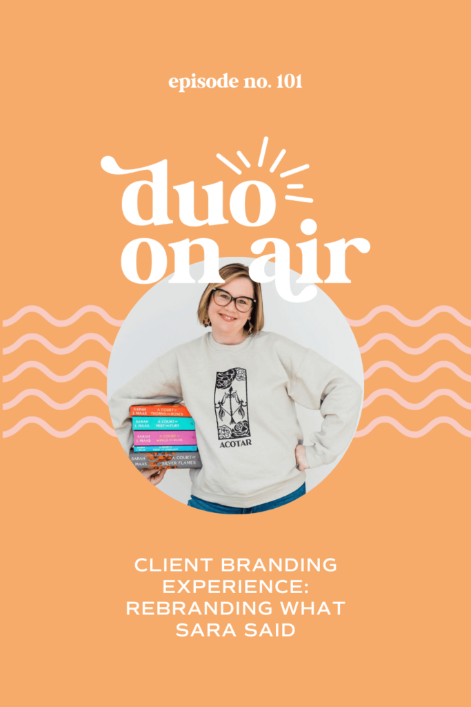 Client Branding Experience: Rebranding What Sara Said
